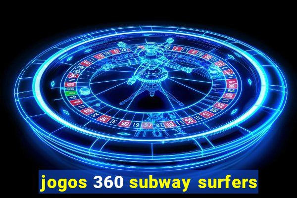 jogos 360 subway surfers